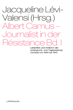 Albert Camus - Journalist in der Résistance, Band 1