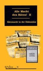 Alle Macht den Räten, Band 2. Rätemacht in der Diskussion
