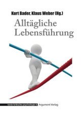 Alltägliche Lebensführung - texte kritische psychologie 06