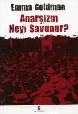 Anarsizm Neyi Savunur?