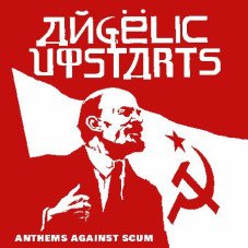 Angelic Upstarts - Anthems against scum