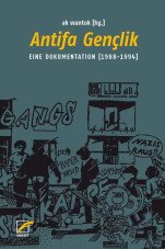 Antifa Gençlik. Eine Dokumentation (1988-1994)