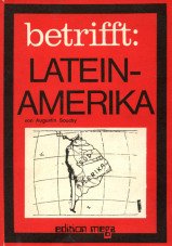 (Antiquariat) betrifft: Lateinamerika. Zwischen Generälen, Campesinos und Revolutionären