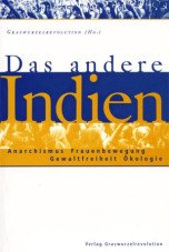 (Antiquariat) Das andere Indien. Anarchismus, Frauenbewegung, Gewaltfreiheit, Ökologie