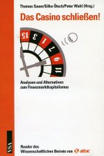 (Antiquariat) Das Kasino schließen! Analysen und Alternativen zum Finanzmarktkapitalismus