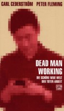(Antiquariat) Dead Man Working. Die schöne neue Welt der toten Arbeit