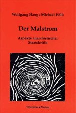 (Antiquariat) Der Malstrom. Aspekte anarchistischer Staatskritik
