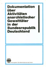 (Antiquariat) Dokumentation über Aktivitäten anarchistischer Gewalttäter in der BundesrepublikDeutschland
