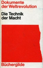 (Antiquariat) Dokumente der Weltrevolution: Die Technik der Macht