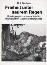 (Antiquariat) Freiheit unter saurem Regen. Überlegungen zu einem libertär-ökologischen Gesellschaftskonzept