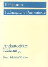 (Antiquariat) Klinkhardts Pädagogische Quellentexte. Antiautoritäre Erziehung