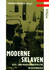 (Antiquariat) Moderne Sklaven. Asyl- und Migrationspolitik in Österreich