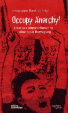 (Antiquariat) Occupy Anarchy! Libertäre Interventionen in eine neue Bewegung