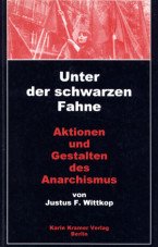 (Antiquariat) Unter der schwarzen Fahne. Aktionen und Gestalten des Anarchismus