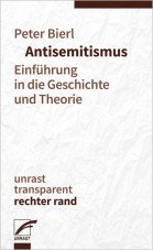 Antisemitismus. Einführung in die Geschichte und Theorie