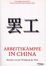 Arbeitskämpfe in China. Berichte von der Werkbank der Welt
