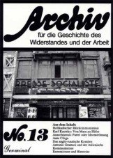Archiv für die Geschichte des Widerstandes und der Arbeit 13