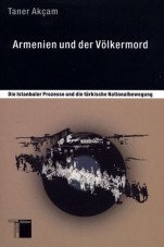 Armenien und der Völkermord. Die Istanbuler Prozesse und die türkische Nationalbewegung