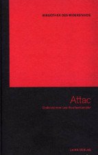 ATTAC. Gipfelstürmer und Straßenkämpfer (Buch+DVD - Bibliothek des Widerstands Band 10)
