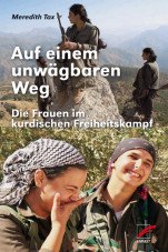 Auf einem unwägbaren Weg. Die Frauen im kurdischen Freiheitskampf