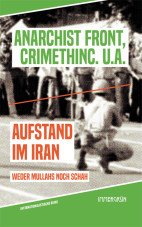 Aufstand im Iran. Weder Mullahs noch Schah