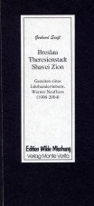 Breslau, Theresienstadt, Shavei Zion. Gezeiten eines Jahrhundertlebens. Werner Neufliess (1908 - 2004)