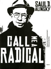 Call me a radical. Organizing und Enpowerment - Politische Schriften