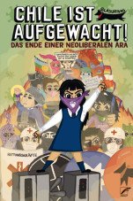 Chile ist aufgewacht! Das Ende einer neoliberalen Ära