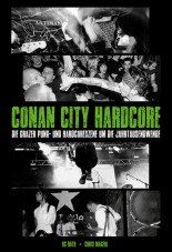 Conan City Hardcore. Die Grazer Punk- und Hardcoreszene um die Jahrtausendwende
