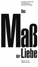 Das Maß der Liebe. Plädoyer für ein subversives Nein