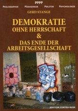 Demokratie ohne Herrschaft & Das Ende der Arbeitsgesellschaft