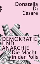 Demokratie und Anarchie. Die Macht der Polis