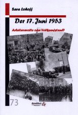 Der 17. Juni 1953. Arbeiterrevolte oder Volksaufstand?