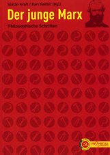 Der junge Marx. Philosophie Schriften
