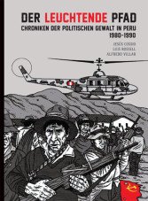 Der leuchtende Pfad. Chroniken der politischen Gewalt in Peru 1980 - 1990