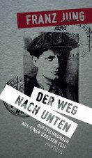 Der Weg nach unten. Aufzeichnungen aus einer großen Zeit. Autobiographie