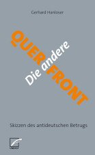Die andere Querfront. Skizzen des antideutschen Betrugs