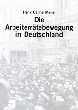 Die Arbeiterrätebewegung in Deutschland