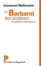 Die Barbarei der anderen. Europäischer Universalismus