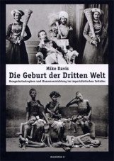 Die Geburt der Dritten Welt. Hungerkatastrophen und Massenvernichtung im imperialistischen Zeitalter