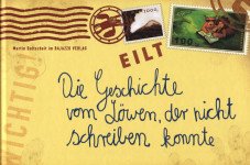 Die Geschichte vom Löwen, der nicht schreiben konnte