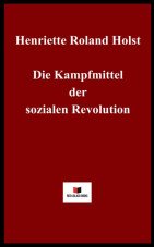 Die Kampfmittel der sozialen Revolution