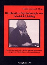 Die liberträe Psychotherapie von Friedrich Liebling