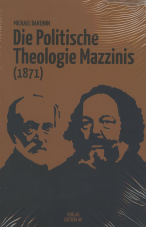 Die Politische Theologie Mazzinis (1871)