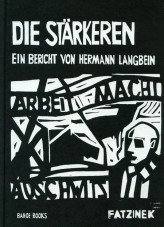 Die Stärkeren. Ein Bericht von Hermann Langbein
