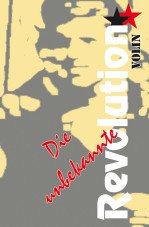 Die unbekannte Revolution