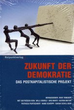 Die Zukunft der Demokratie. Das postkapitalistische Projekt