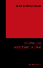 Diktatur und Widerstand in Chile (Buch+DVD - Bibliothek des Widerstands Band 29)