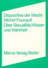 Dispositive der Macht. Über Sexualität, Wissen und Wahrheit