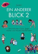 Ein anderer Blick 2. Feministischer Comic gegen Mythen und falsche Glaubenssätze